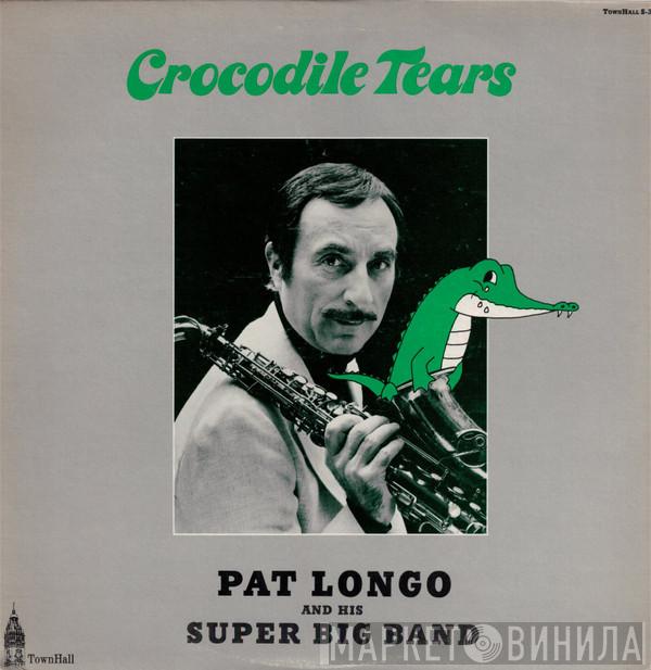 Pat Longo And His Super Big Band - Crocodile Tears
