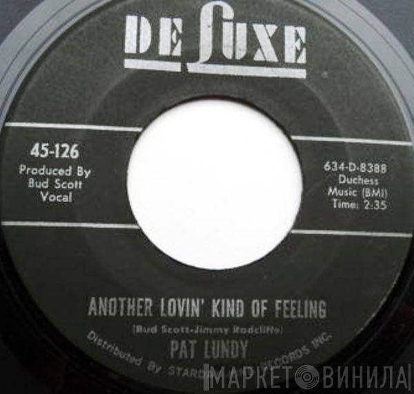 Pat Lundy - Another Lovin' Kind Of Feeling / I'm Your Special Fool