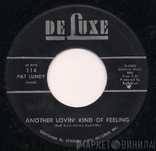 Pat Lundy - Another Lovin' Kind Of Feeling / One Woman