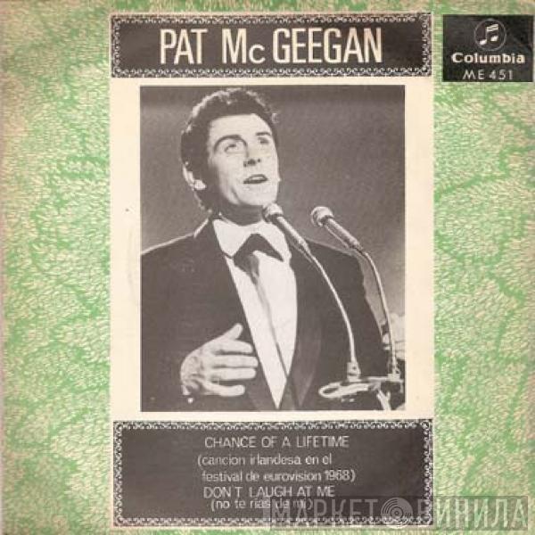 Pat McGeegan - Chance Of A Lifetime