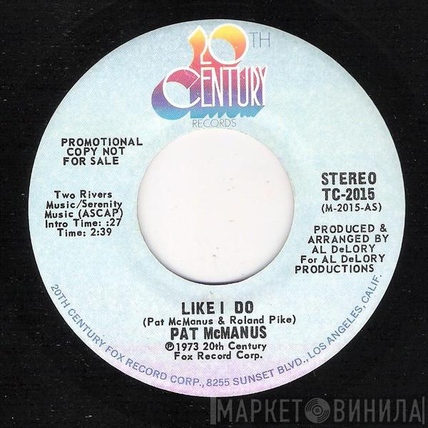 Pat McManus  - Like I Do