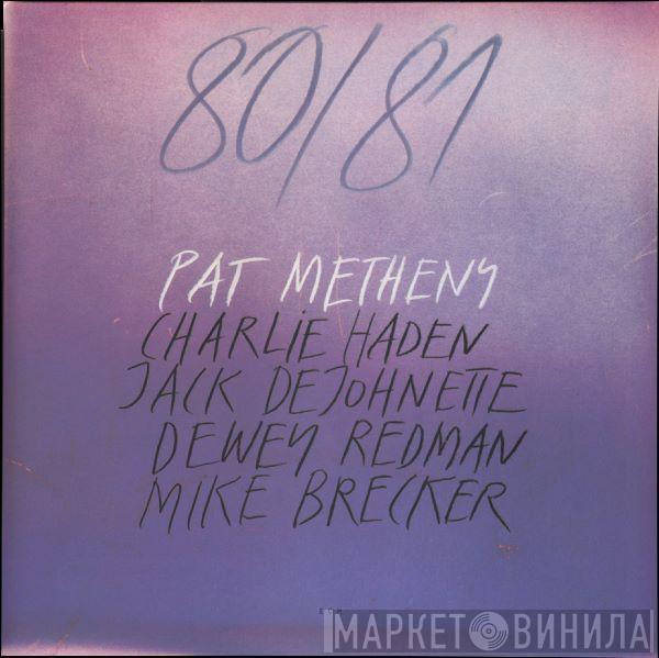 Pat Metheny, Charlie Haden, Jack DeJohnette, Dewey Redman, Michael Brecker - 80/81