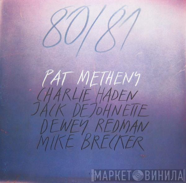 Pat Metheny, Charlie Haden, Jack DeJohnette, Dewey Redman, Michael Brecker - 80/81