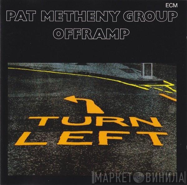  Pat Metheny Group  - Offramp