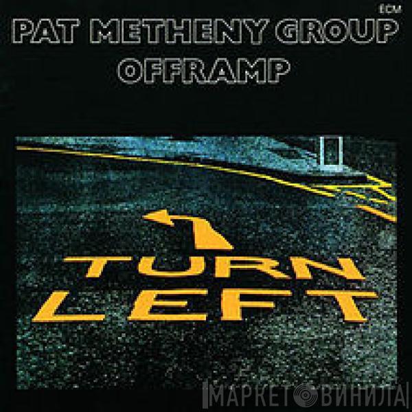  Pat Metheny Group  - Offramp