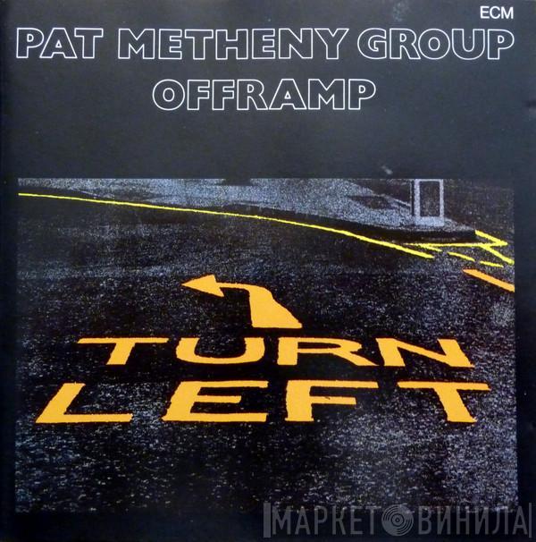  Pat Metheny Group  - Offramp