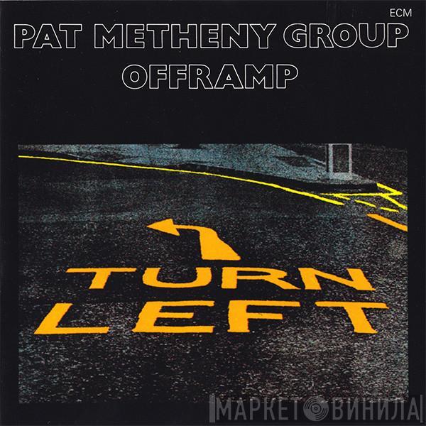  Pat Metheny Group  - Offramp