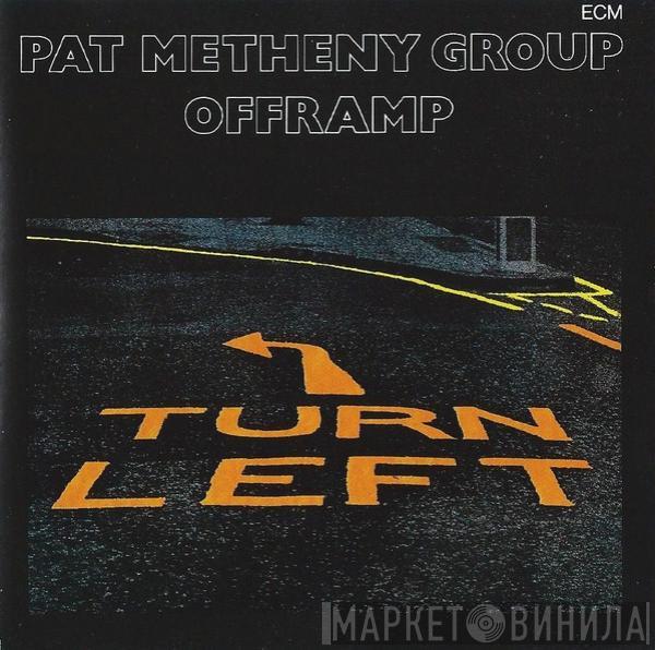  Pat Metheny Group  - Offramp