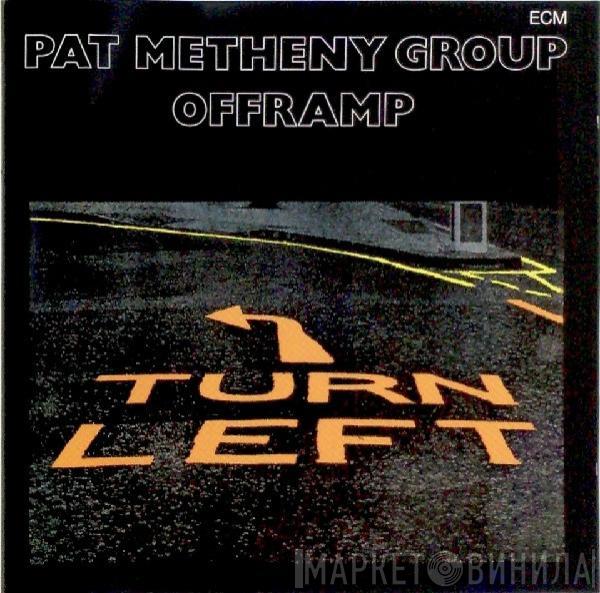  Pat Metheny Group  - Offramp