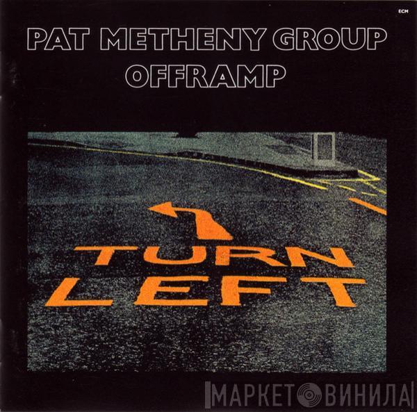  Pat Metheny Group  - Offramp