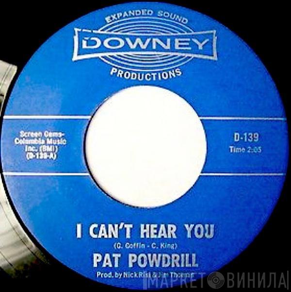 Pat Powdrill - I Can't Hear You / Do It
