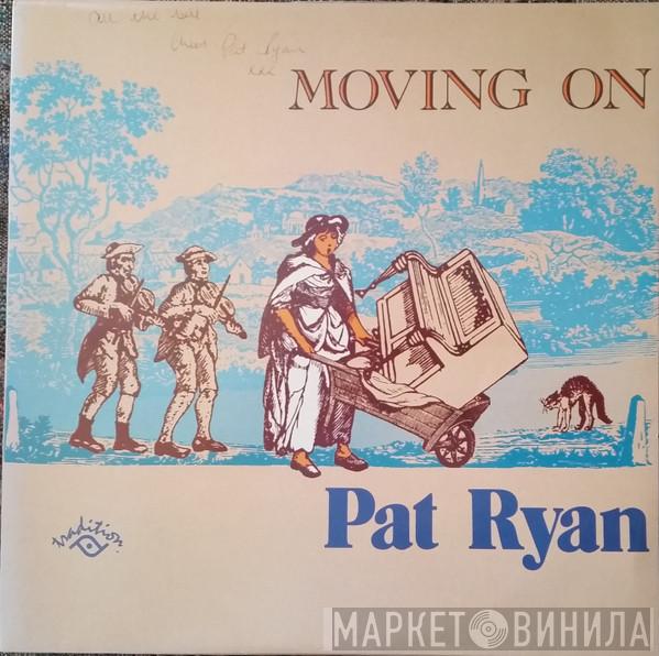 Pat Ryan  - Moving On
