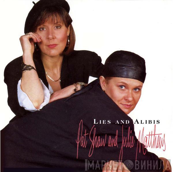 Pat Shaw , Julie Matthews - Lies And Alibis