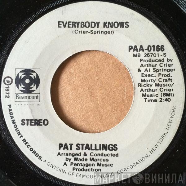  Pat Stallings  - Everybody Knows / It's Alright
