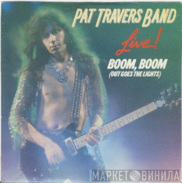 Pat Travers Band - Boom, Boom (Out Goes The Lights)