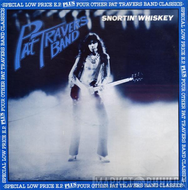 Pat Travers Band - Snortin' Whiskey  EP