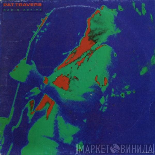 Pat Travers - Radio Active