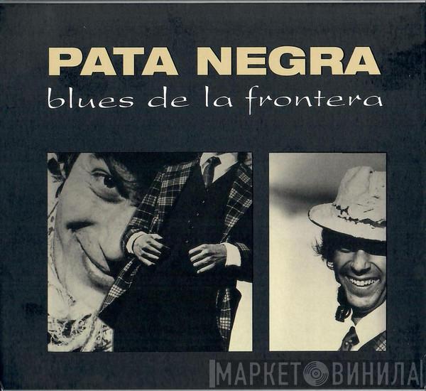  Pata Negra  - Blues De La Frontera