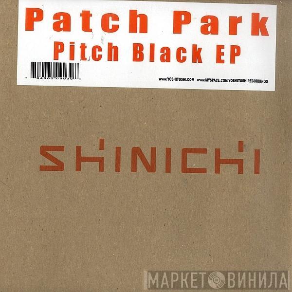 Patch Park - Pitch Black EP