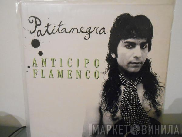 Patitanegra - Anticipo Flamenco