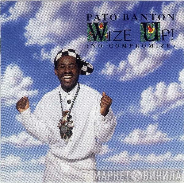  Pato Banton  - Wize Up! (No Compromize)