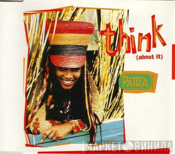 Patra - Think (About It)