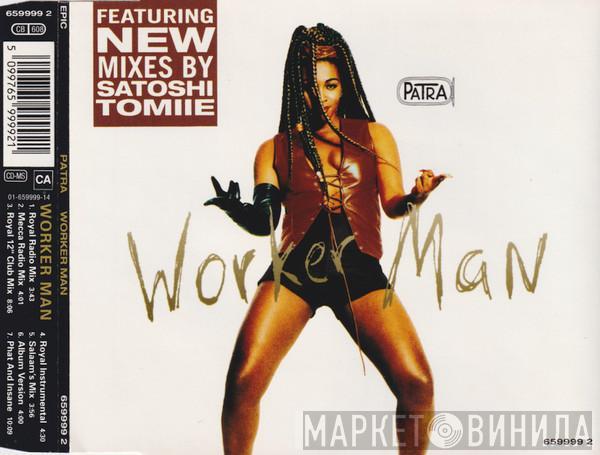 Patra - Worker Man
