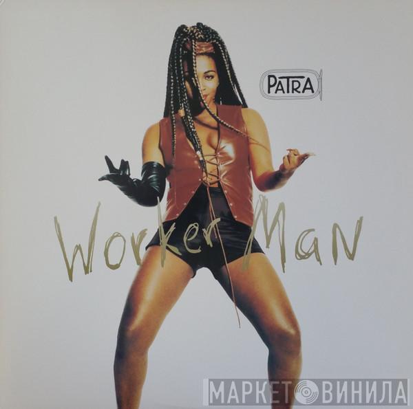  Patra  - Worker Man