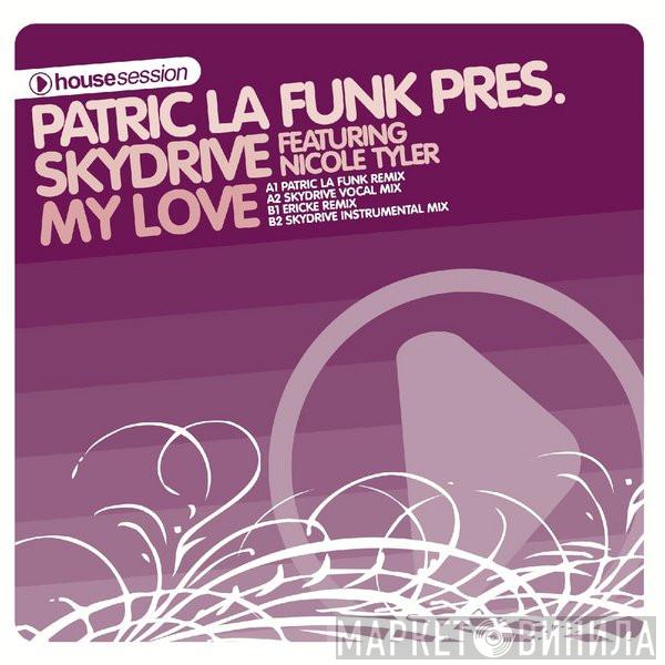Patric La Funk, Skydrive, Nicole Tyler - My Love