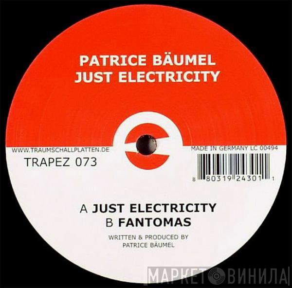 Patrice Bäumel - Just Electricity