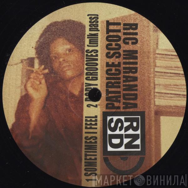 Patrice Scott, Ricardo Miranda - Sometimes I Feel / Body Grooves