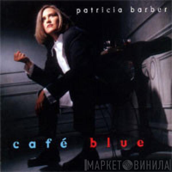 Patricia Barber - Cafe Blue