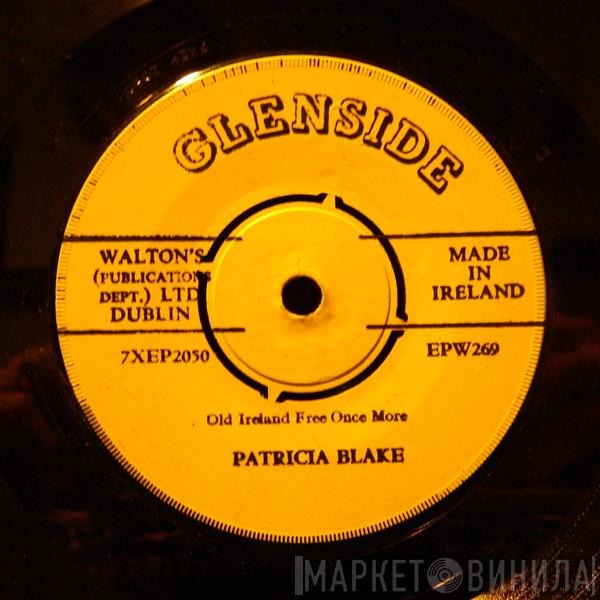 Patricia Blake - The Dying Rebel (My Only Son Was Shot In Dublin)