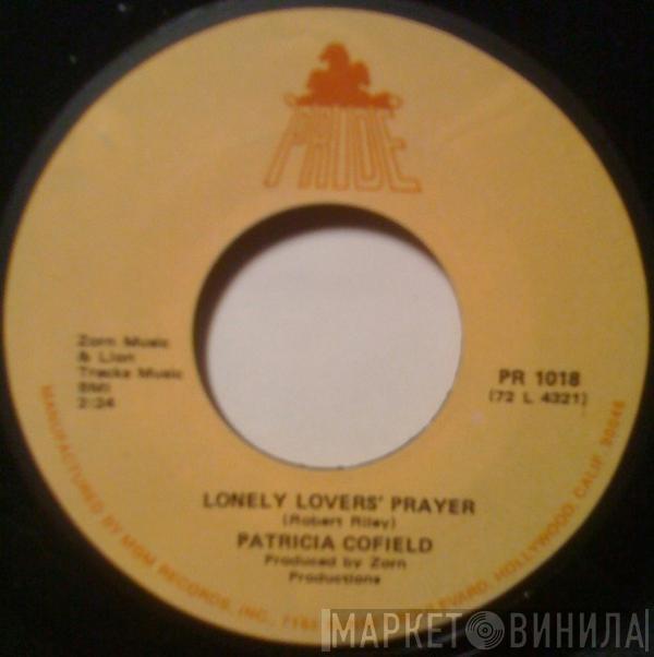 Patricia Cofield - Lonely Lovers' Prayer / How Can I Lose (When I've Still Got To Choose)