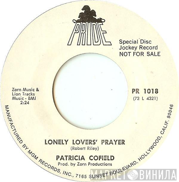 Patricia Cofield - Lonely Lovers' Prayer / How Can I Lose (When I've Still Got To Choose)