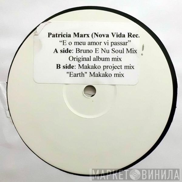 Patricia Marx - ...E O Meu Amor Vi Passar / Earth