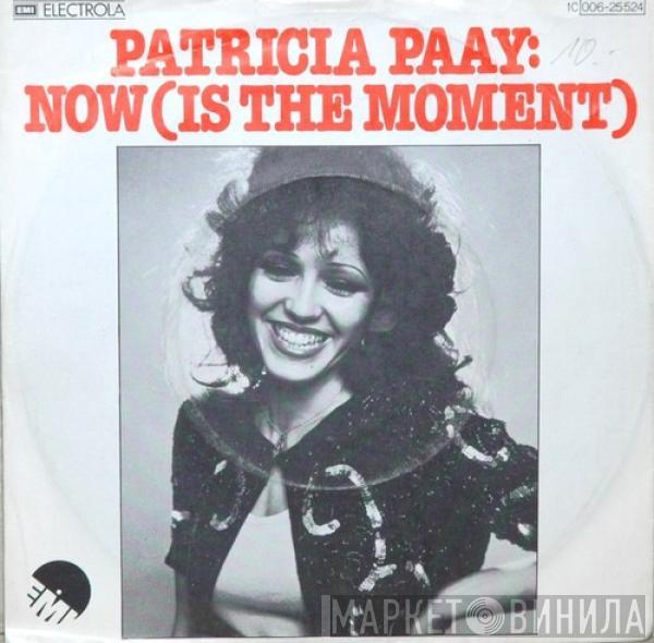 Patricia Paay - Now (Is The Moment)