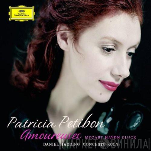 , Patricia Petibon , Wolfgang Amadeus Mozart , Joseph Haydn , Christoph Willibald Gluck , Concerto Köln  Daniel Harding  - Amoureuses