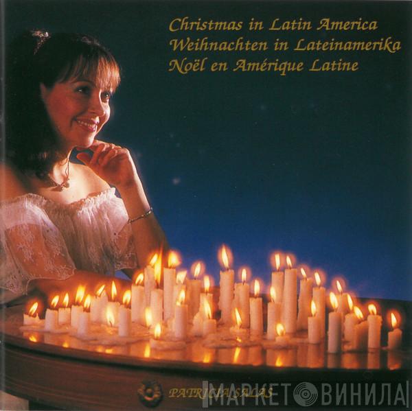 Patricia Salas - Christmas In Latin America