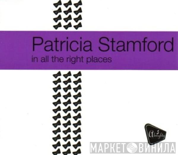 Patricia Stamford - In All The Right Places