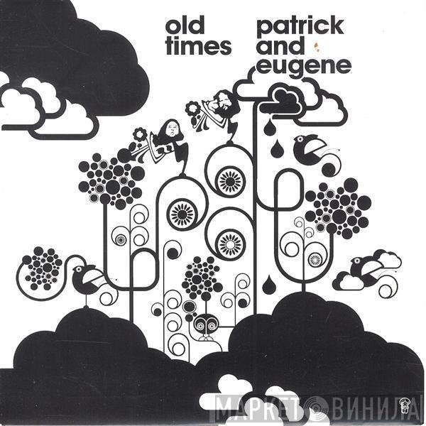 Patrick & Eugene - Old Times