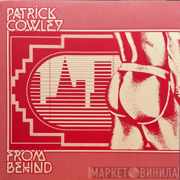 Patrick Cowley - From Behind