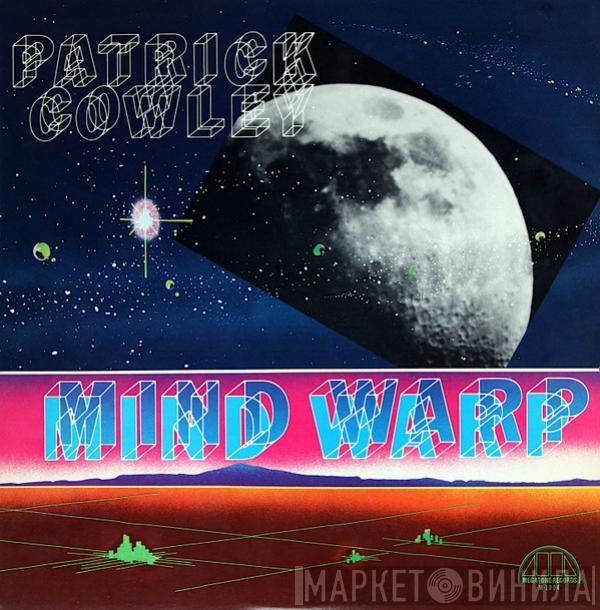 Patrick Cowley - Mind Warp