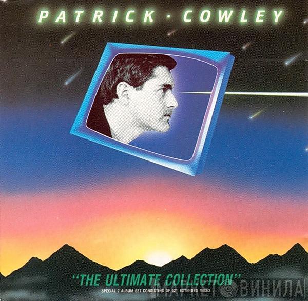 Patrick Cowley - The Ultimate Collection