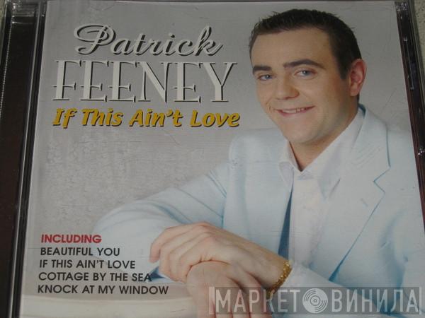 Patrick Feeney - If This Ain't Love