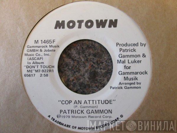 Patrick Gammon - Cop An Attitude