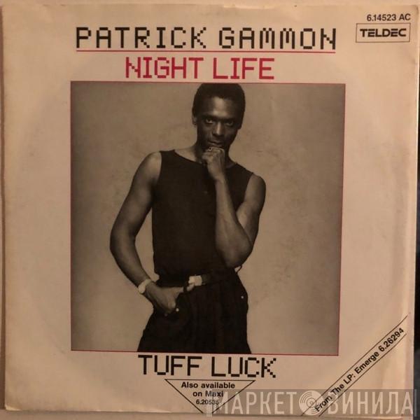 Patrick Gammon - Night Life / Tuff Luck