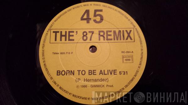 Patrick Hernandez, Garry Robert Travers - Born To Be Alive / Mystery Nights