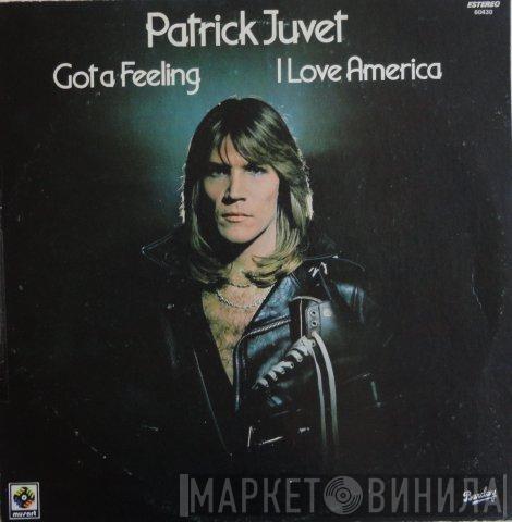  Patrick Juvet  - Got A Feeling - I Love America