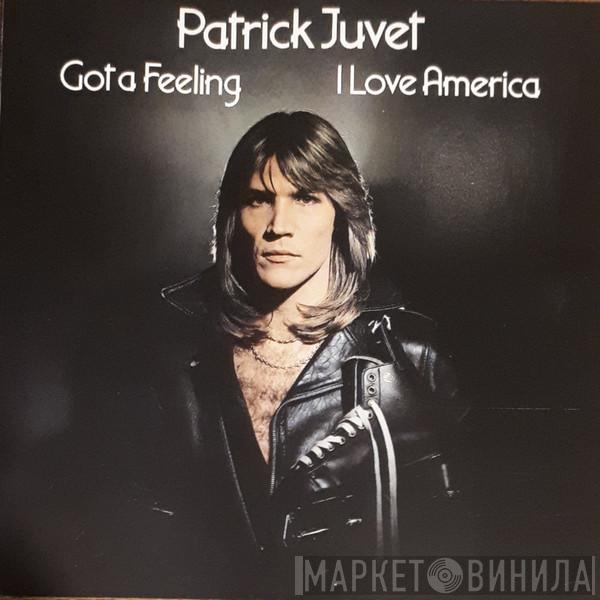  Patrick Juvet  - Got A Feeling I Love America